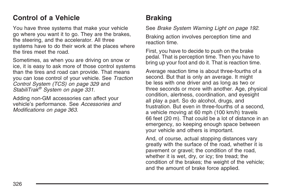 Control of a vehicle, Braking, Control of a vehicle braking | Cadillac 2007 XLR User Manual | Page 326 / 512