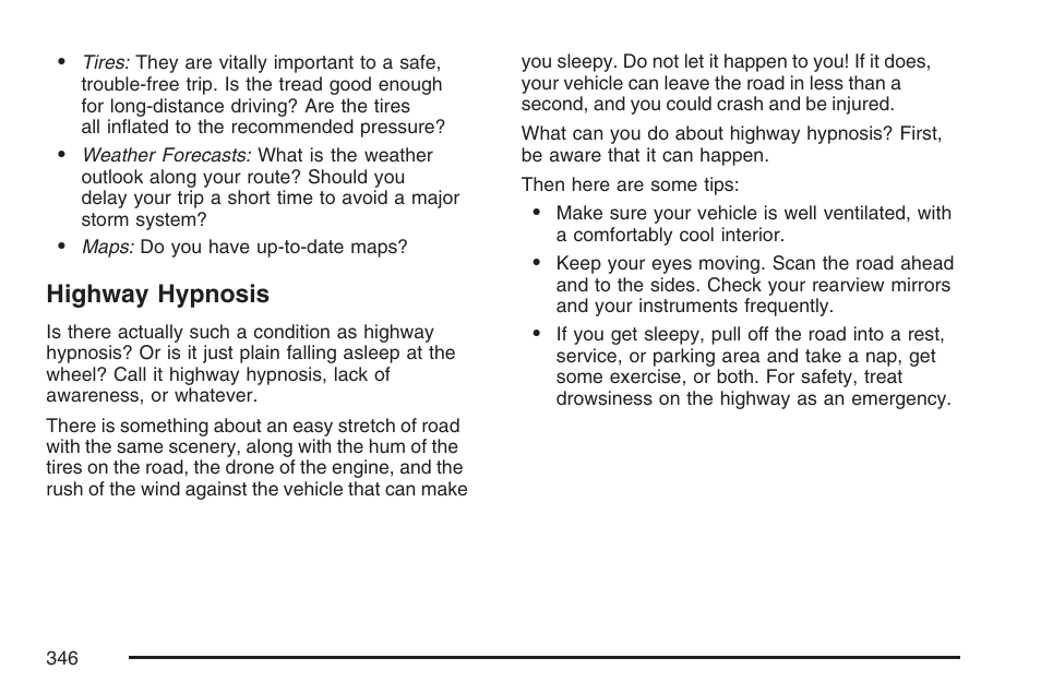 Highway hypnosis | Cadillac 2007 XLR User Manual | Page 346 / 512