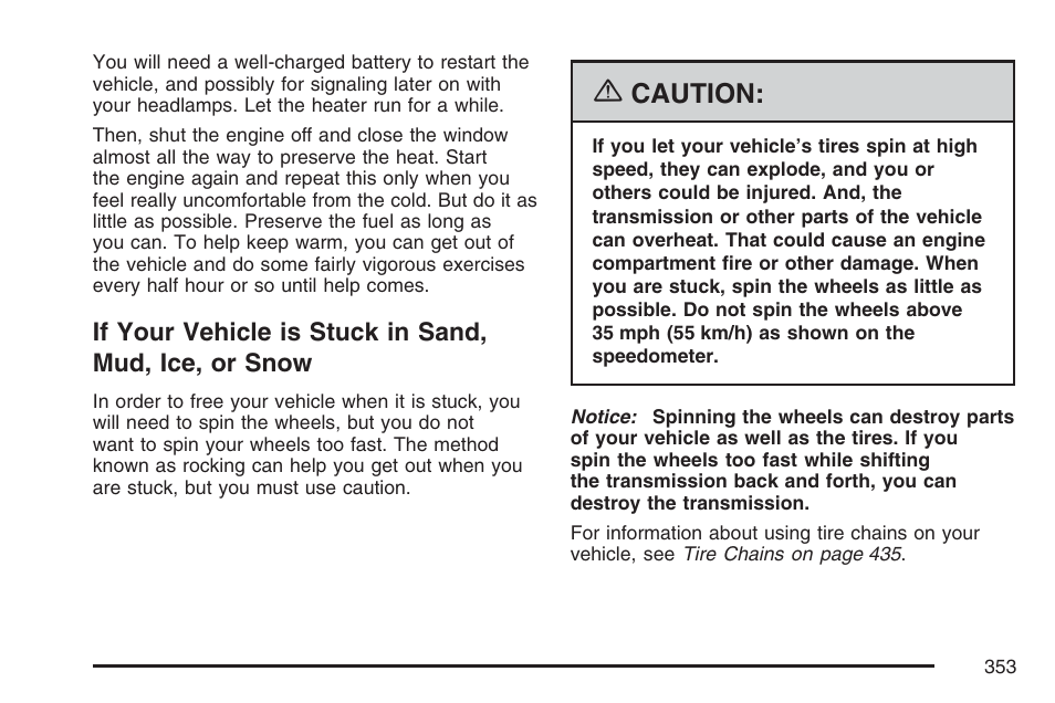 If your vehicle is stuck in sand, mud, Ice, or snow, Caution | Cadillac 2007 XLR User Manual | Page 353 / 512