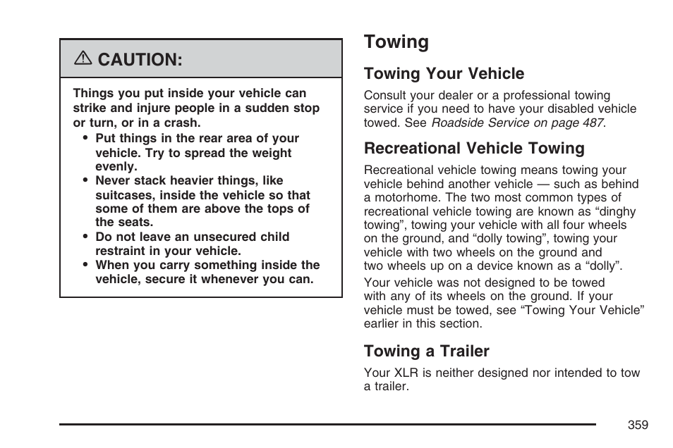 Towing, Towing your vehicle, Recreational vehicle towing | Towing a trailer, Caution | Cadillac 2007 XLR User Manual | Page 359 / 512