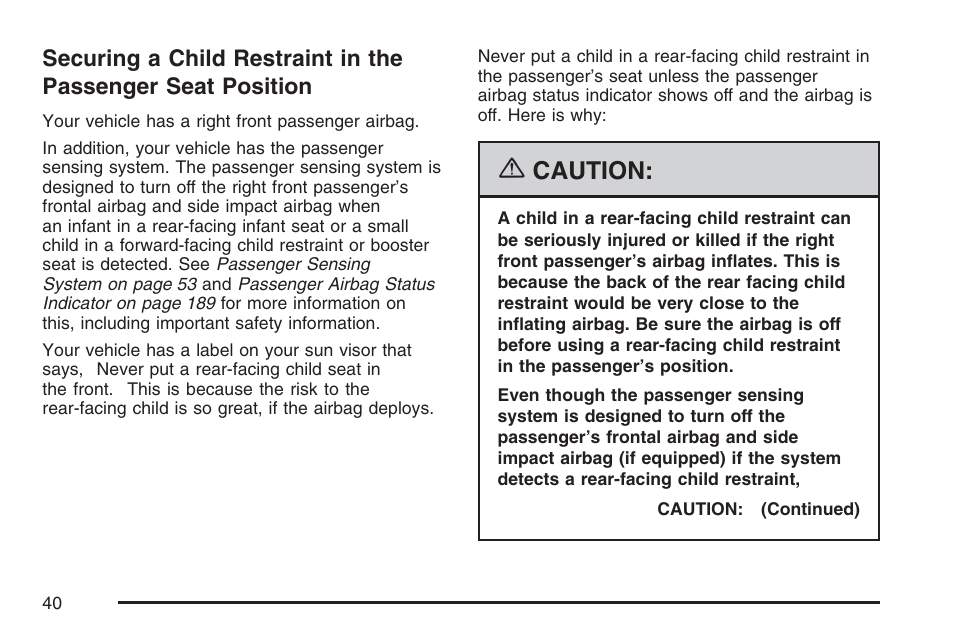 Securing a child restraint in the, Passenger seat position, Caution | Cadillac 2007 XLR User Manual | Page 40 / 512