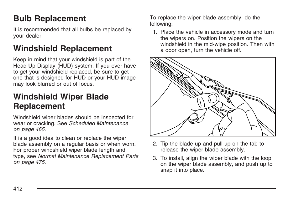 Bulb replacement, Windshield replacement, Windshield wiper blade replacement | Windshield wiper blade, Replacement | Cadillac 2007 XLR User Manual | Page 412 / 512