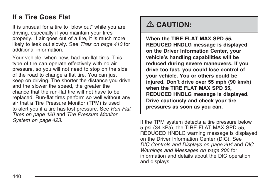 If a tire goes flat, Caution | Cadillac 2007 XLR User Manual | Page 440 / 512