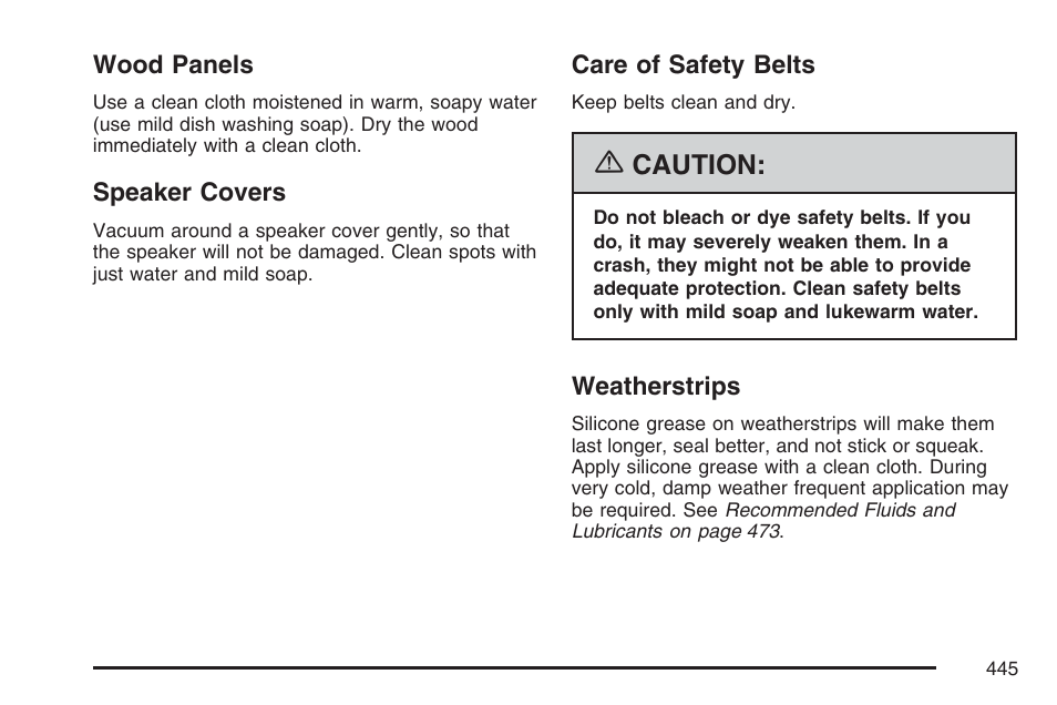 Wood panels, Speaker covers, Care of safety belts | Weatherstrips, Caution | Cadillac 2007 XLR User Manual | Page 445 / 512