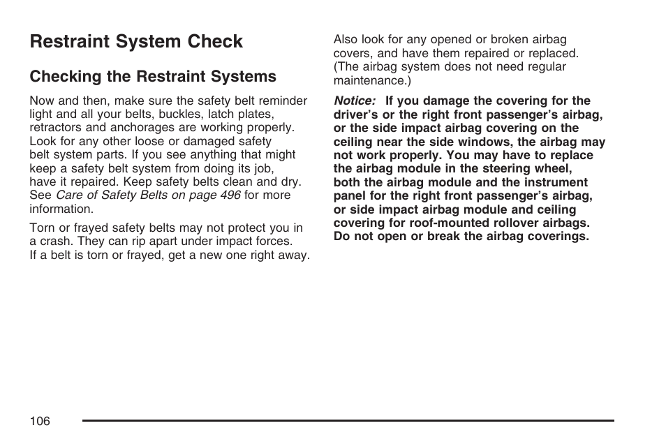 Restraint system check, Checking the restraint systems | Cadillac 2007 Escalade User Manual | Page 106 / 570