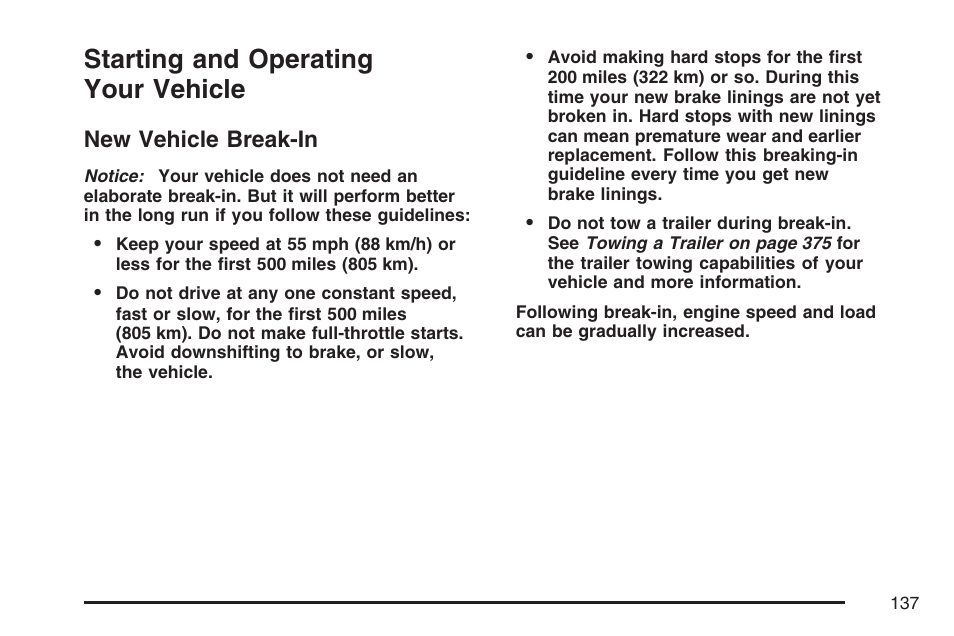 Starting and operating your vehicle, New vehicle break-in | Cadillac 2007 Escalade User Manual | Page 137 / 570