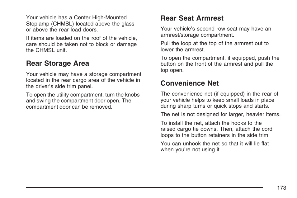 Rear storage area, Rear seat armrest, Convenience net | Cadillac 2007 Escalade User Manual | Page 173 / 570