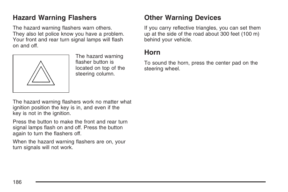 Hazard warning flashers, Other warning devices, Horn | Hazard warning flashers other warning devices horn, Hazard, Warning flashers | Cadillac 2007 Escalade User Manual | Page 186 / 570