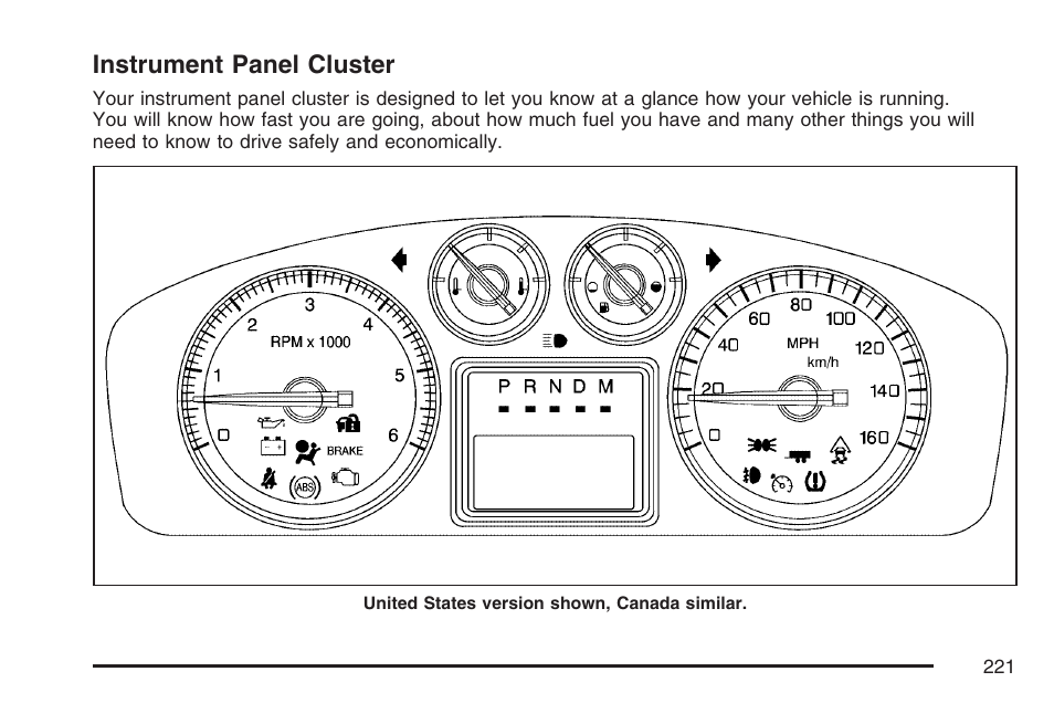 Instrument panel cluster, Instrument panel, Cluster | Cadillac 2007 Escalade User Manual | Page 221 / 570