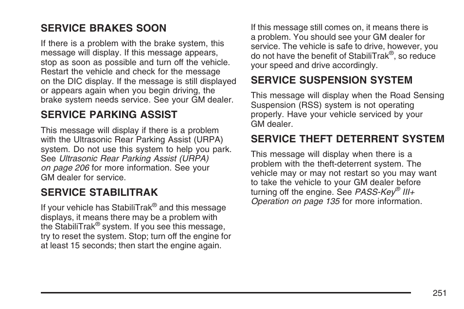 Service brakes soon, Service parking assist, Service stabilitrak | Service suspension system, Service theft deterrent system | Cadillac 2007 Escalade User Manual | Page 251 / 570