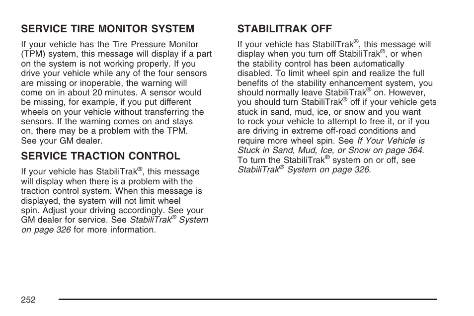 Service tire monitor system, Service traction control, Stabilitrak off | Cadillac 2007 Escalade User Manual | Page 252 / 570