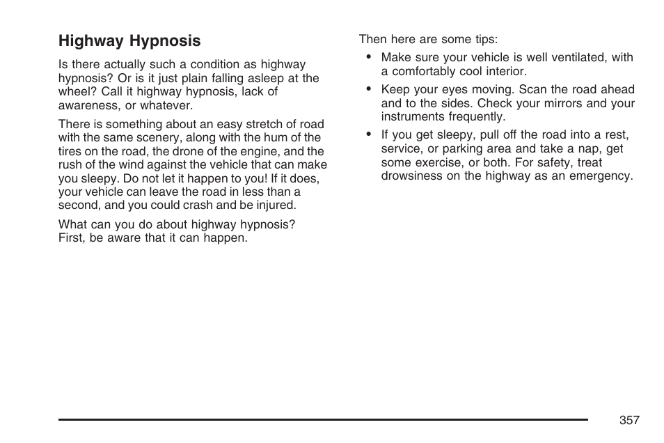 Highway hypnosis | Cadillac 2007 Escalade User Manual | Page 357 / 570