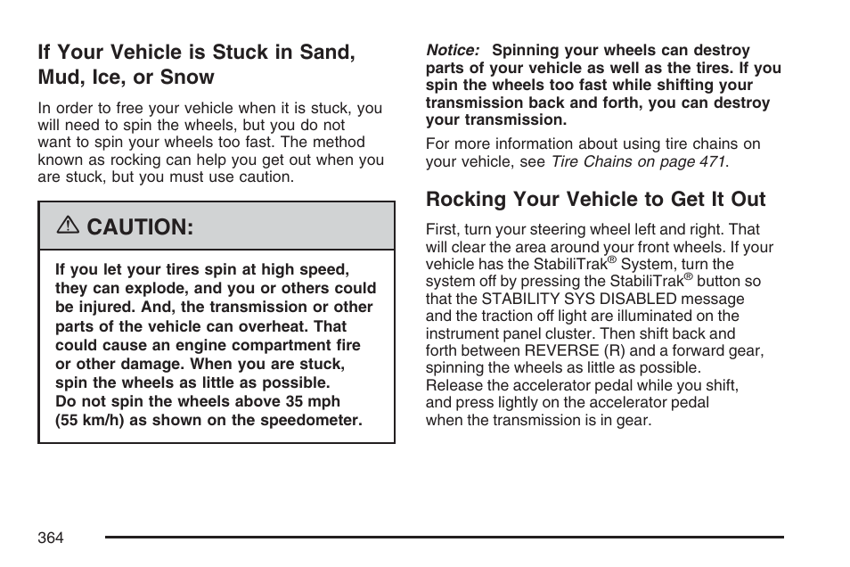 Rocking your vehicle to get it out, If your vehicle is stuck in sand, Mud, ice, or snow | Caution | Cadillac 2007 Escalade User Manual | Page 364 / 570