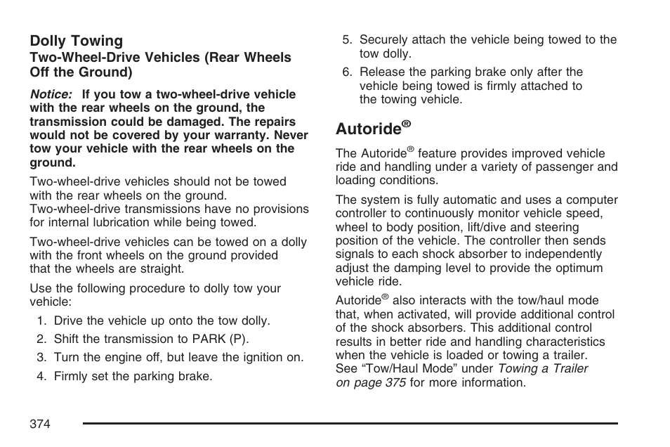 Towing a trailer, When trailering, Autoride | Dolly towing | Cadillac 2007 Escalade User Manual | Page 374 / 570