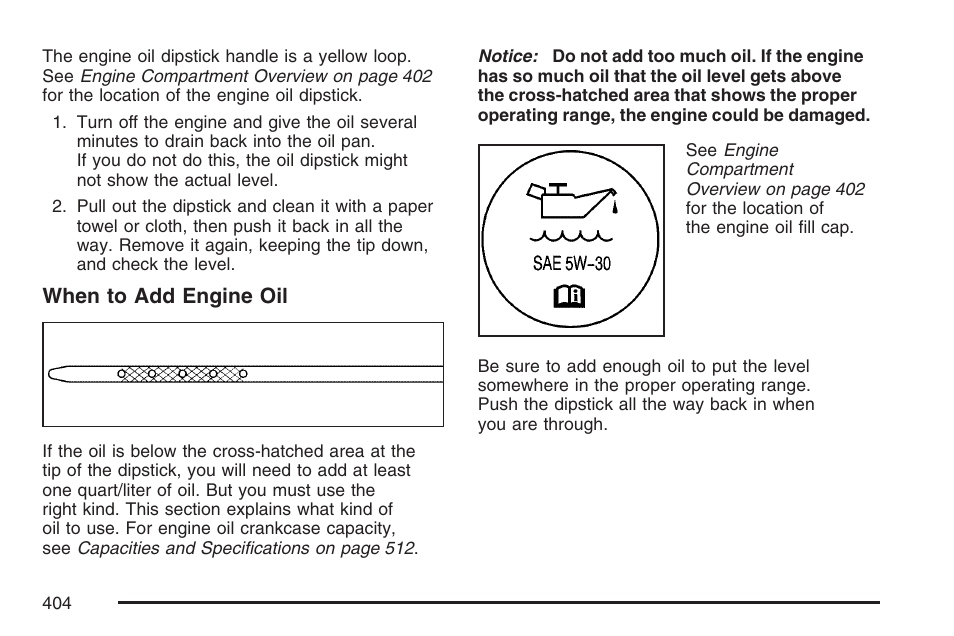 When to add engine oil | Cadillac 2007 Escalade User Manual | Page 404 / 570