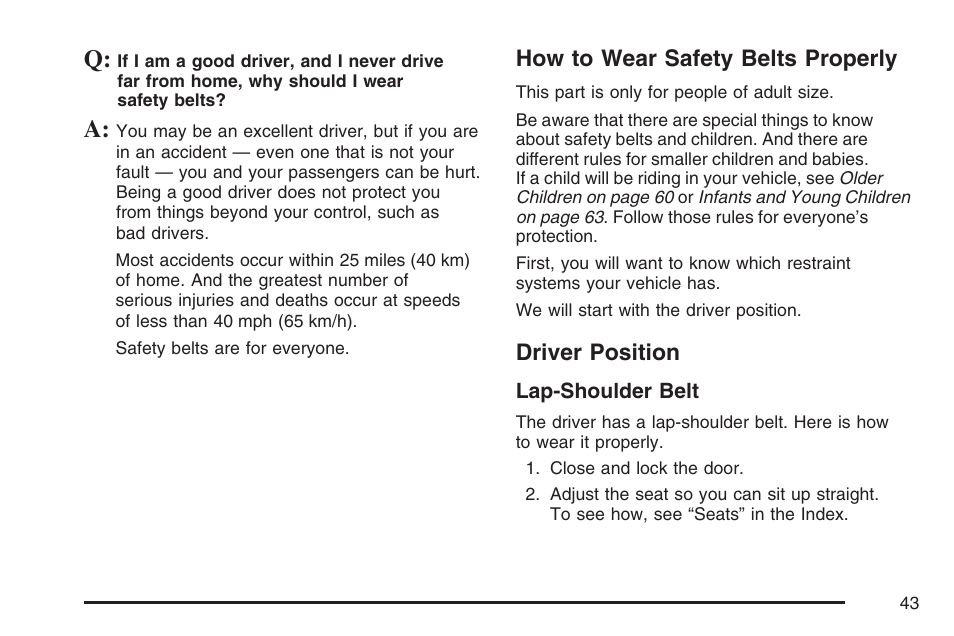 How to wear safety belts properly, Driver position, How to wear safety belts properly driver position | Cadillac 2007 Escalade User Manual | Page 43 / 570