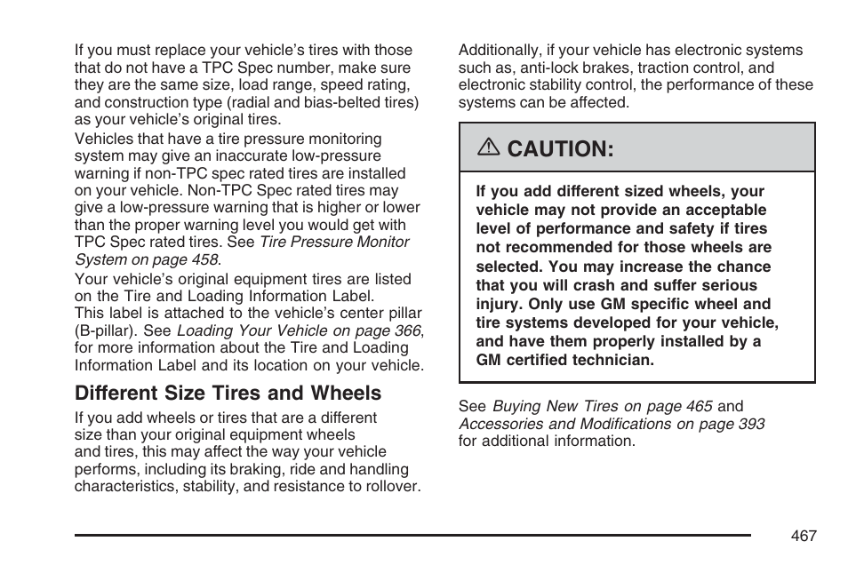 Different size tires and wheels, Caution | Cadillac 2007 Escalade User Manual | Page 467 / 570