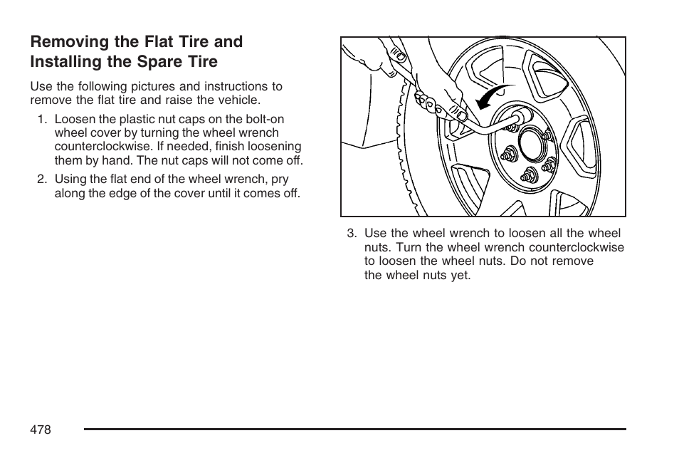 Removing the flat tire and installing, The spare tire | Cadillac 2007 Escalade User Manual | Page 478 / 570