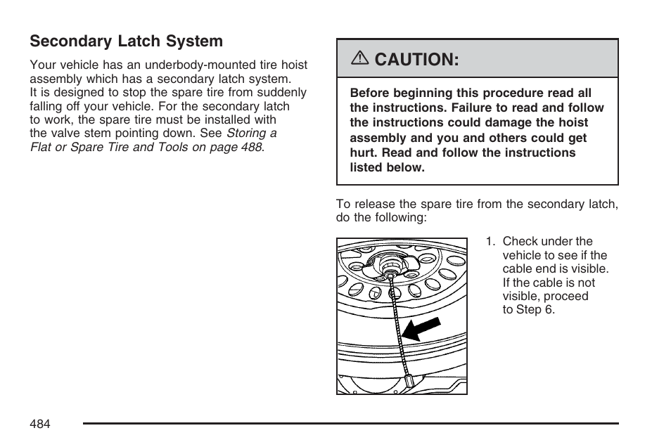 Secondary latch system, Caution | Cadillac 2007 Escalade User Manual | Page 484 / 570