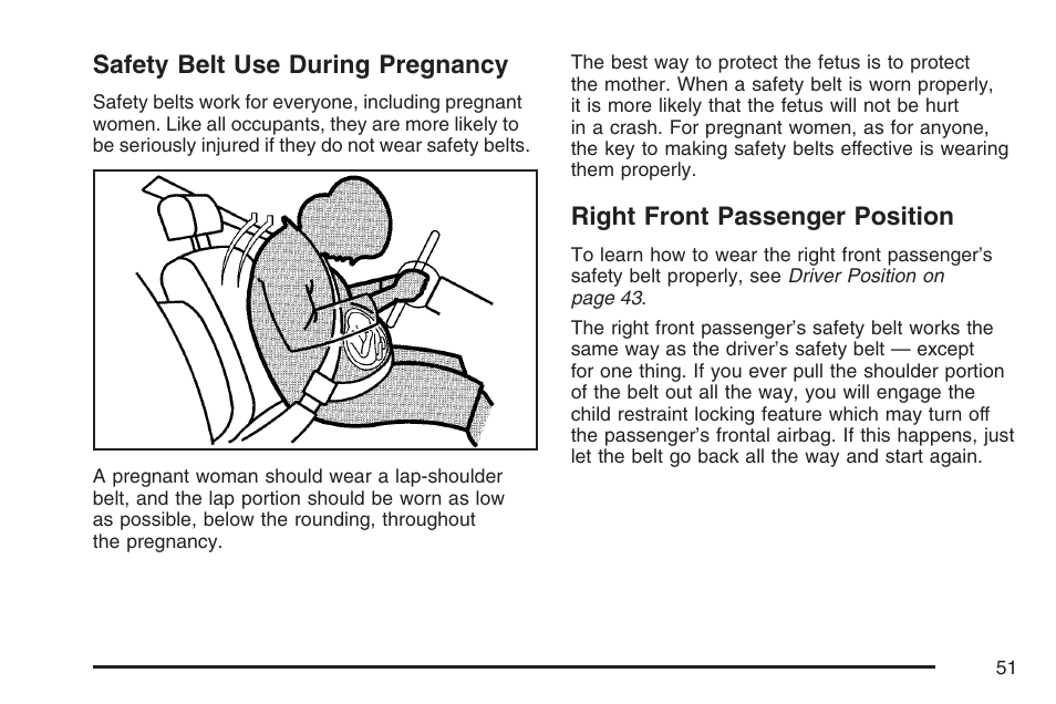 Safety belt use during pregnancy, Right front passenger position | Cadillac 2007 Escalade User Manual | Page 51 / 570