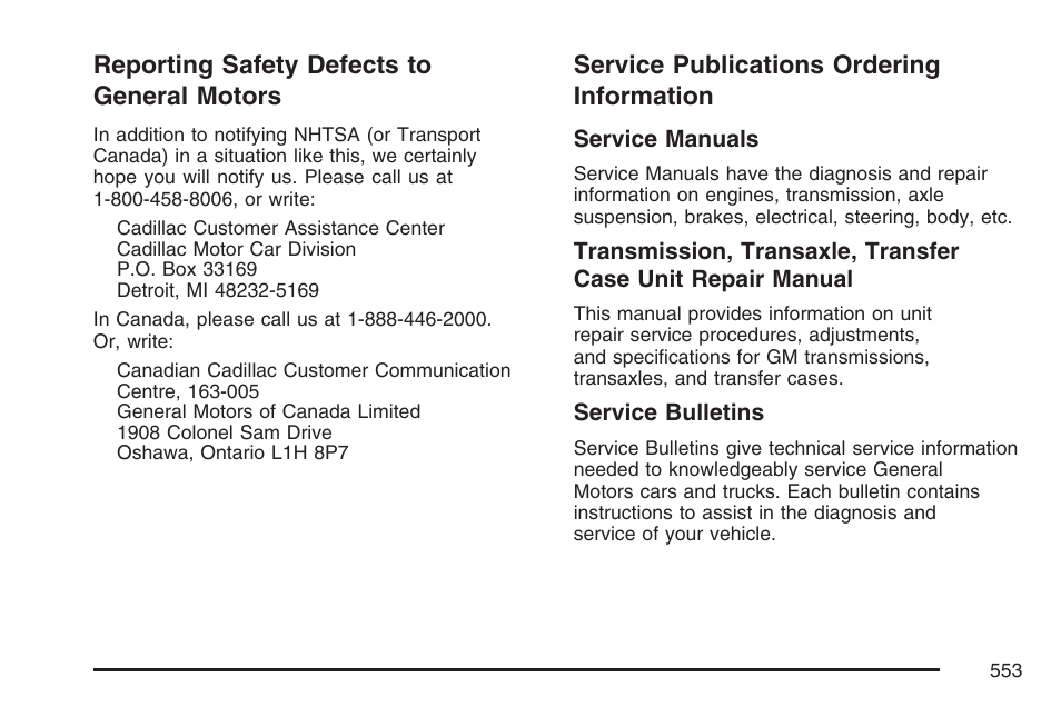 Reporting safety defects to general motors, Service publications ordering information, Reporting safety defects to | General motors, Service publications ordering, Information | Cadillac 2007 Escalade User Manual | Page 553 / 570