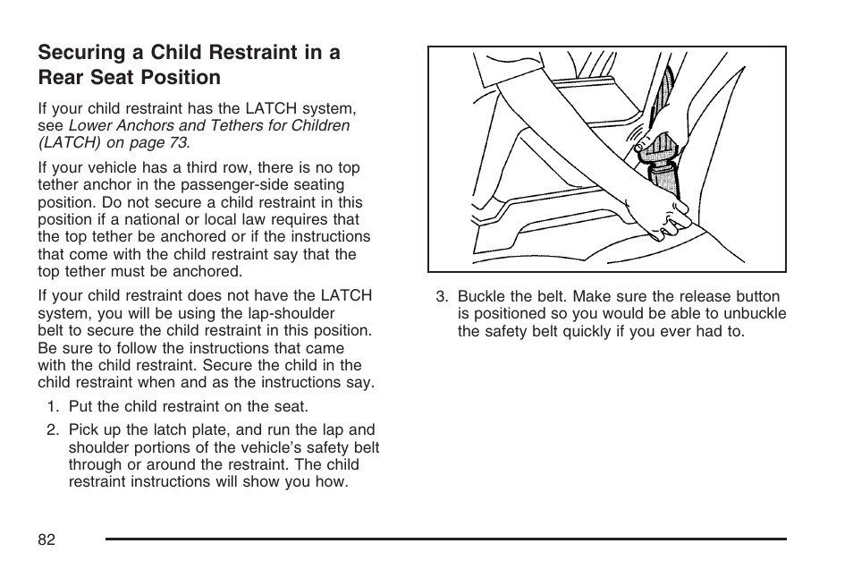 Securing a child restraint in a rear seat position, Securing a child restraint in a, Rear seat position | Cadillac 2007 Escalade User Manual | Page 82 / 570