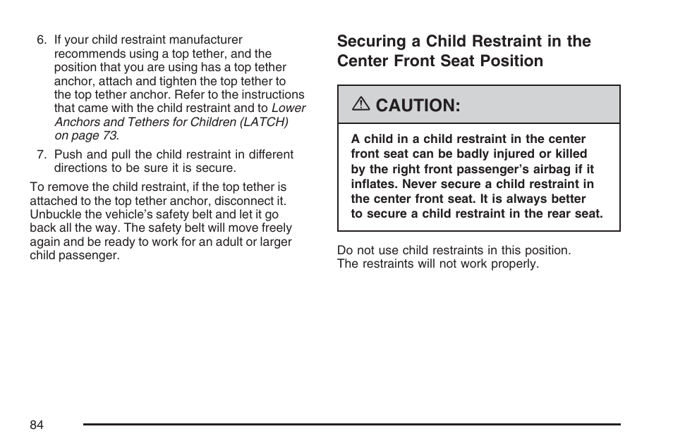 Securing a child restraint in the, Center front seat position, Caution | Cadillac 2007 Escalade User Manual | Page 84 / 570