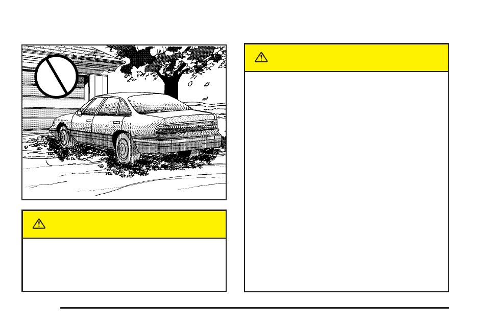 Parking over things that burn, Engine exhaust, Parking over things that burn -32 | Engine exhaust -32, Caution | Cadillac 2005 XLR User Manual | Page 88 / 438