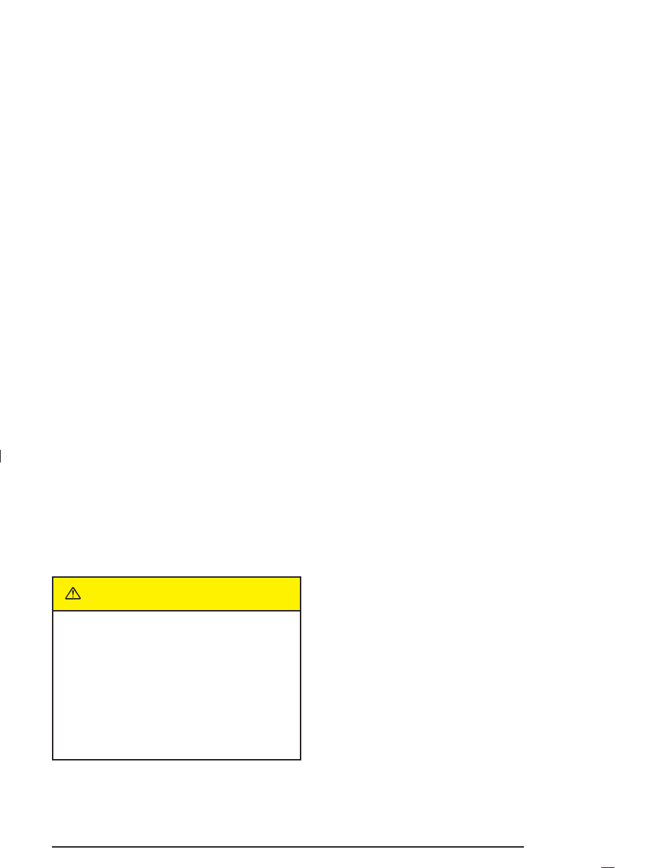Caution, What to use | Cadillac 2005 SRX User Manual | Page 319 / 442