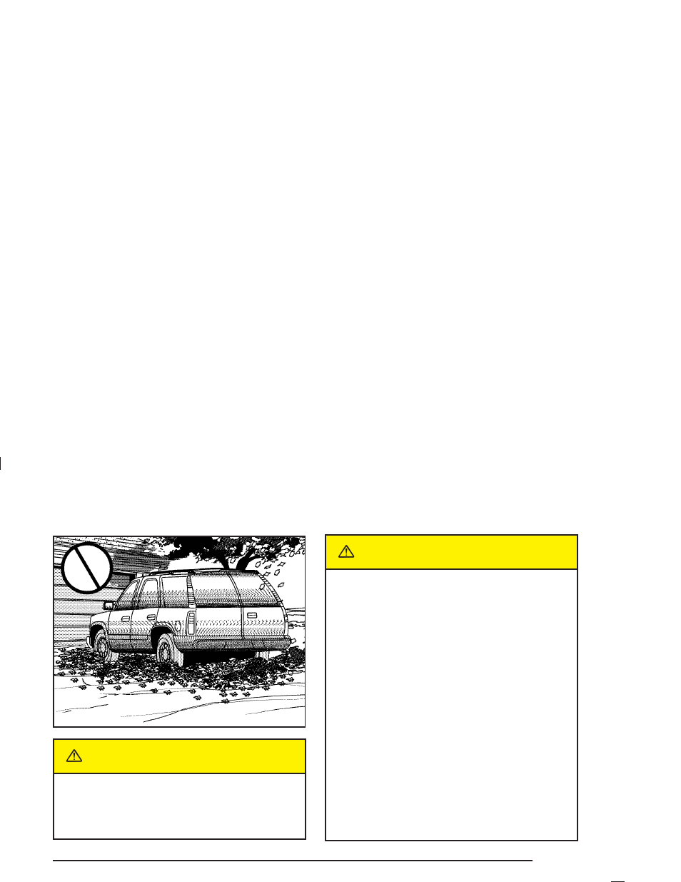 Parking over things that burn, Engine exhaust, Over things that burn -33 | Exhaust -33, Caution | Cadillac 2005 SRX User Manual | Page 99 / 442