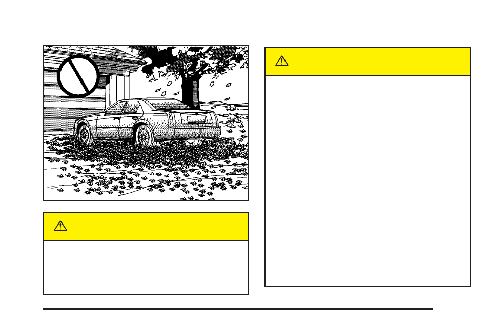 Parking over things that burn, Engine exhaust, Caution | Cadillac 2005 CTS User Manual | Page 109 / 436