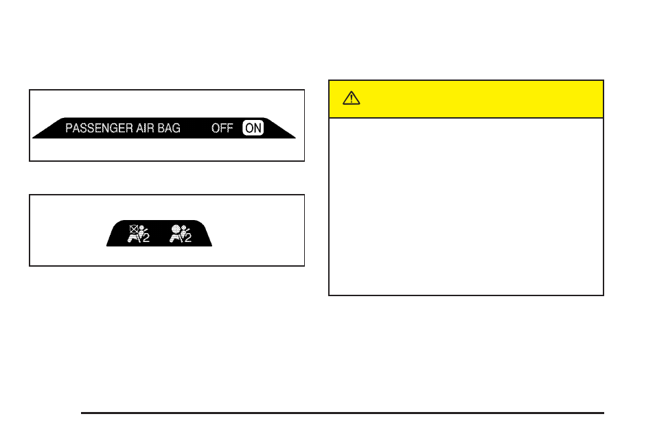 Passenger airbag status indicator, Passenger airbag status, Indicator | Passenger airbag status indicator -40, Caution | Cadillac 2005 CTS User Manual | Page 166 / 436