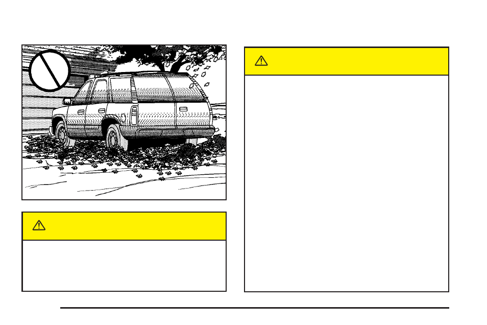Parking over things that burn, Engine exhaust, Caution | Cadillac 2004 SRX User Manual | Page 100 / 468