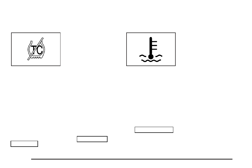 Traction control system (tcs) warning light, Engine coolant temperature warning light, Traction control system (tcs) | Warning light -44, Engine coolant temperature warning light -44 | Cadillac 2004 SRX User Manual | Page 166 / 468
