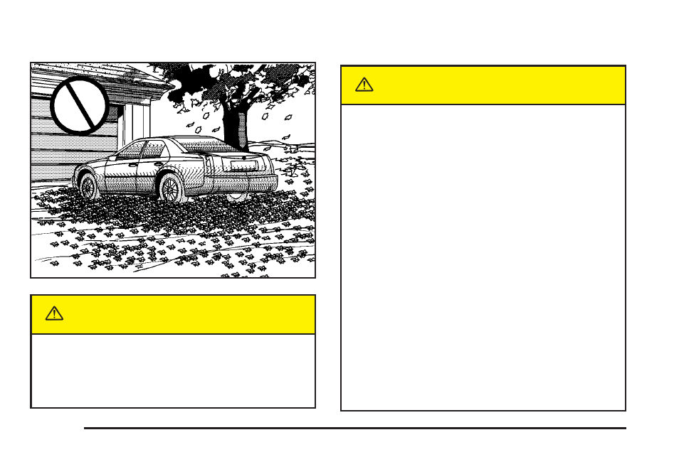 Parking over things that burn, Engine exhaust, Over things that burn -38 | Exhaust -38, Caution | Cadillac 2004 CTS User Manual | Page 104 / 442