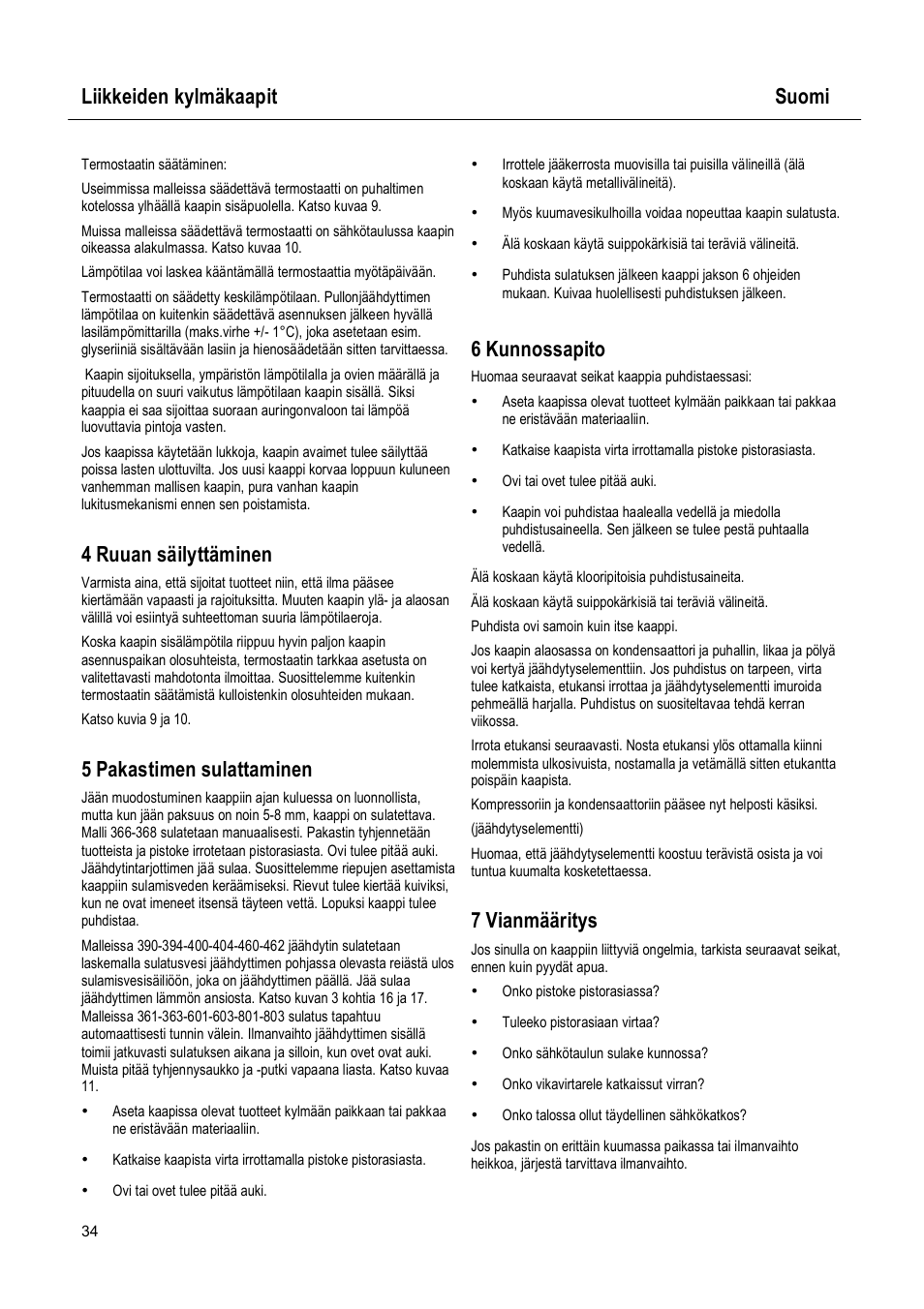 Liikkeiden kylmäkaapit suomi, 4 ruuan säilyttäminen, 5 pakastimen sulattaminen | 6 kunnossapito, 7 vianmääritys | Caravell 375-037 User Manual | Page 34 / 62