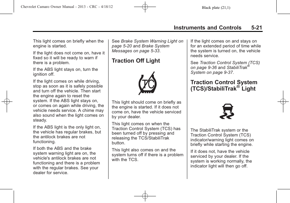 Traction off light, Traction control system (tcs)/stabilitrak® light, Traction control system (tcs)/stabilitrak | Light, Instruments and controls 5-21 | CHEVROLET 2013 Camaro User Manual | Page 119 / 414