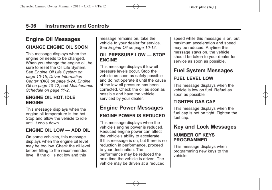 Engine oil messages, Engine power messages, Fuel system messages | Key and lock messages | CHEVROLET 2013 Camaro User Manual | Page 134 / 414