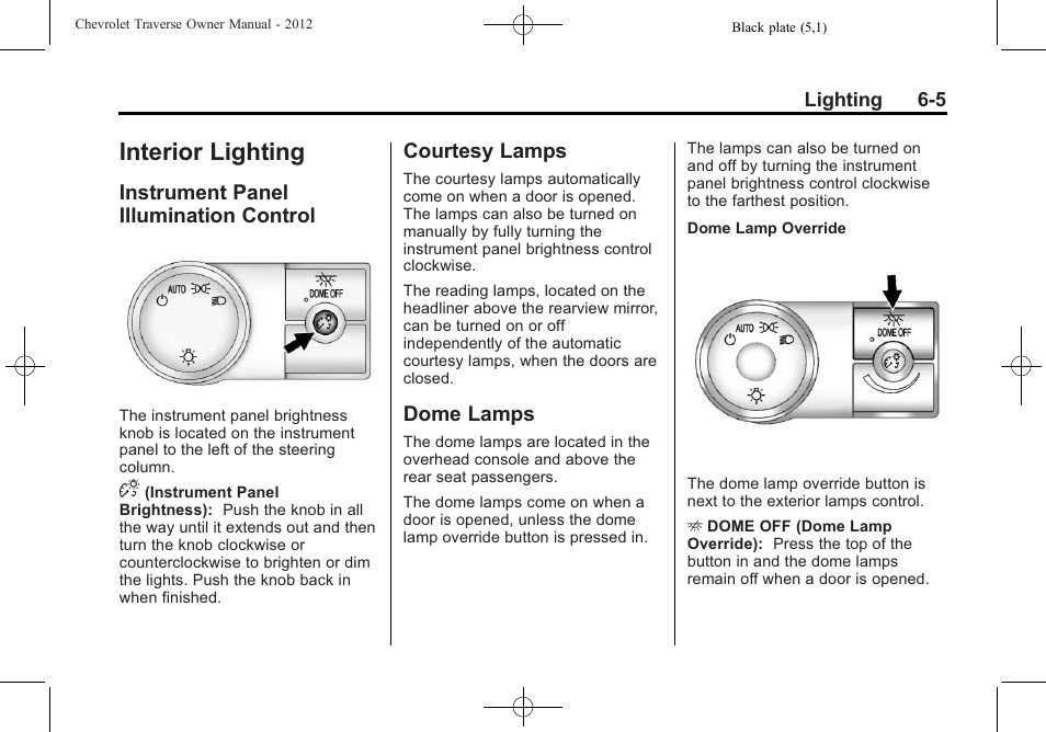 Interior lighting, Instrument panel illumination control, Courtesy lamps | Dome lamps, Instrument panel illumination, Control -5, Courtesy lamps -5 dome lamps -5 | CHEVROLET 2012 Traverse User Manual | Page 177 / 450