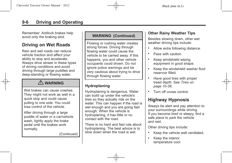 Driving on wet roads, Highway hypnosis, Driving on wet roads -6 highway hypnosis -6 | Drive, 6 driving and operating | CHEVROLET 2012 Traverse User Manual | Page 254 / 450