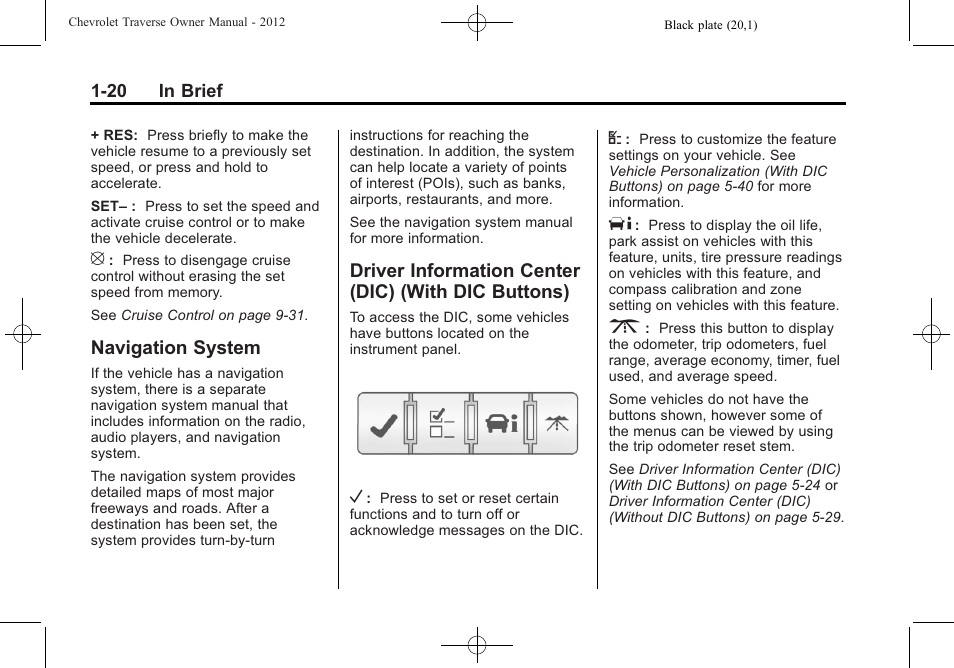 Navigation system, Driver information center (dic) (with dic buttons), Navigation system -20 driver information center | Dic) (with dic buttons) -20 | CHEVROLET 2012 Traverse User Manual | Page 26 / 450