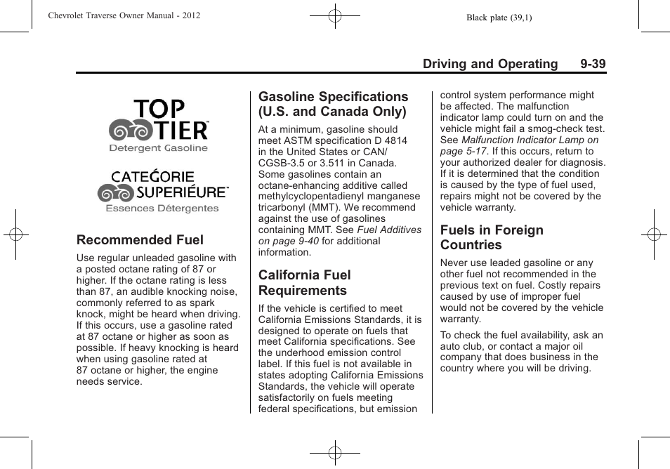 Recommended fuel, Gasoline specifications (u.s. and canada only), California fuel requirements | Fuels in foreign countries, Recommended fuel -39 gasoline specifications (u.s, And canada only) -39, California fuel, Requirements -39, Fuels in foreign countries -39 | CHEVROLET 2012 Traverse User Manual | Page 287 / 450