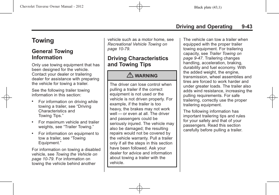 Towing, General towing information, Driving characteristics and towing tips | Towing -43, Additional maintenance, Onstar, Information -43, Driving characteristics and, Towing tips -43 | CHEVROLET 2012 Traverse User Manual | Page 291 / 450