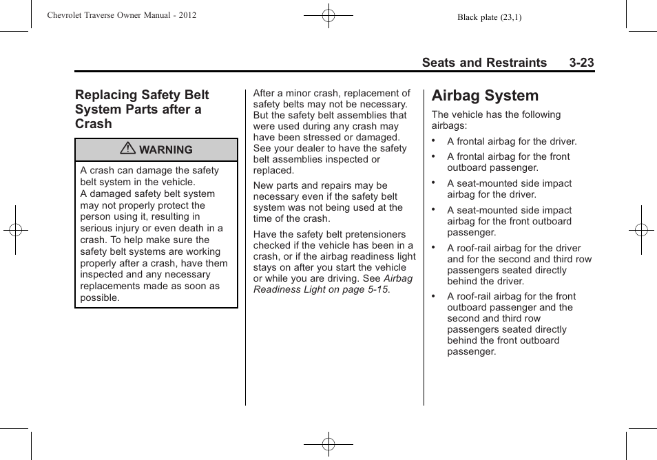 Replacing safety belt system parts after a crash, Airbag system, Infotainment system | Replacing safety belt system, Parts after a crash -23, Airbag system -23, Seats and restraints 3-23 | CHEVROLET 2012 Traverse User Manual | Page 79 / 450