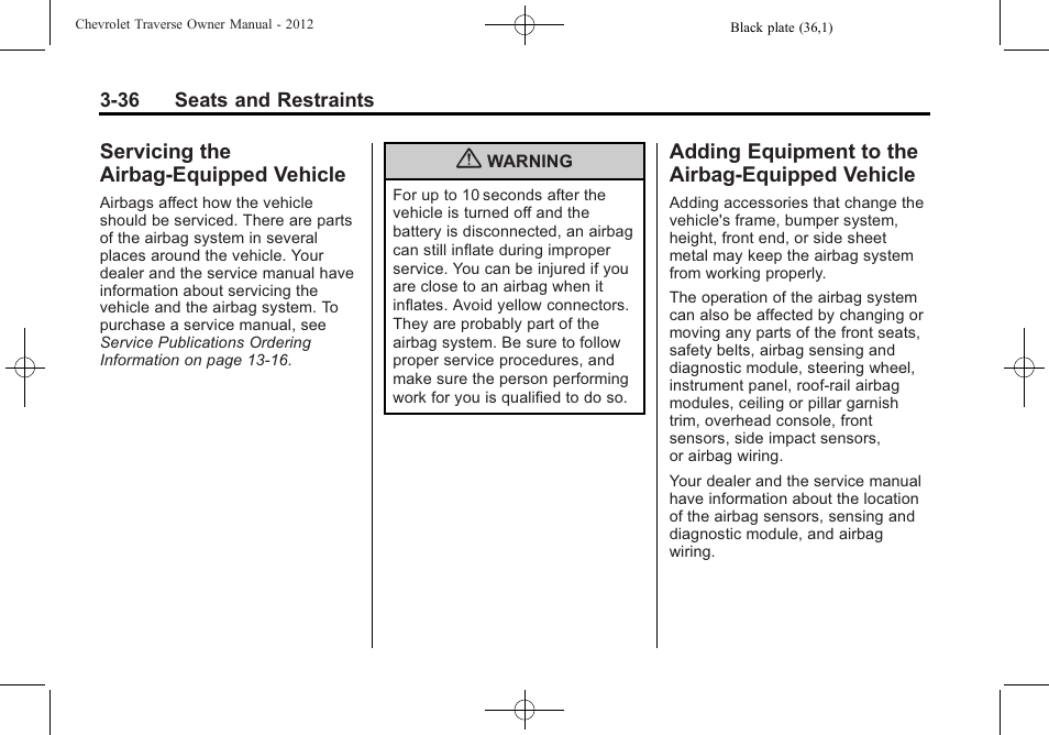 Servicing the airbag-equipped vehicle, Adding equipment to the airbag-equipped vehicle, The airbag-equipped | Adding equipment to the, Airbag-equipped vehicle -36 | CHEVROLET 2012 Traverse User Manual | Page 92 / 450