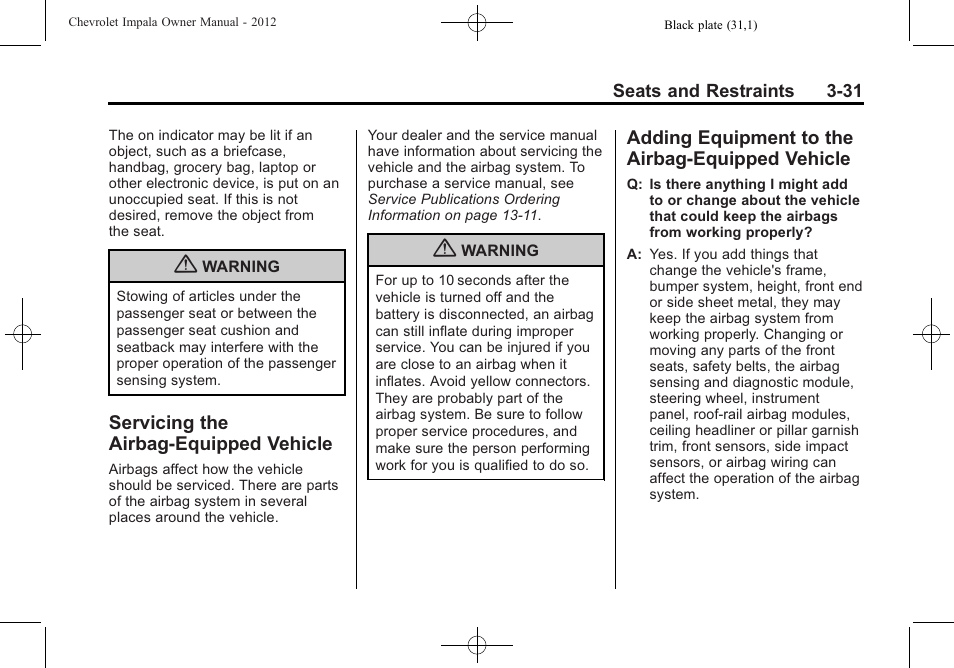 Servicing the airbag-equipped vehicle, Adding equipment to the airbag-equipped vehicle, Servicing the airbag-equipped | Vehicle -31, Equipment to the, Airbag-equipped vehicle -31 | CHEVROLET 2012 Impala User Manual | Page 75 / 360