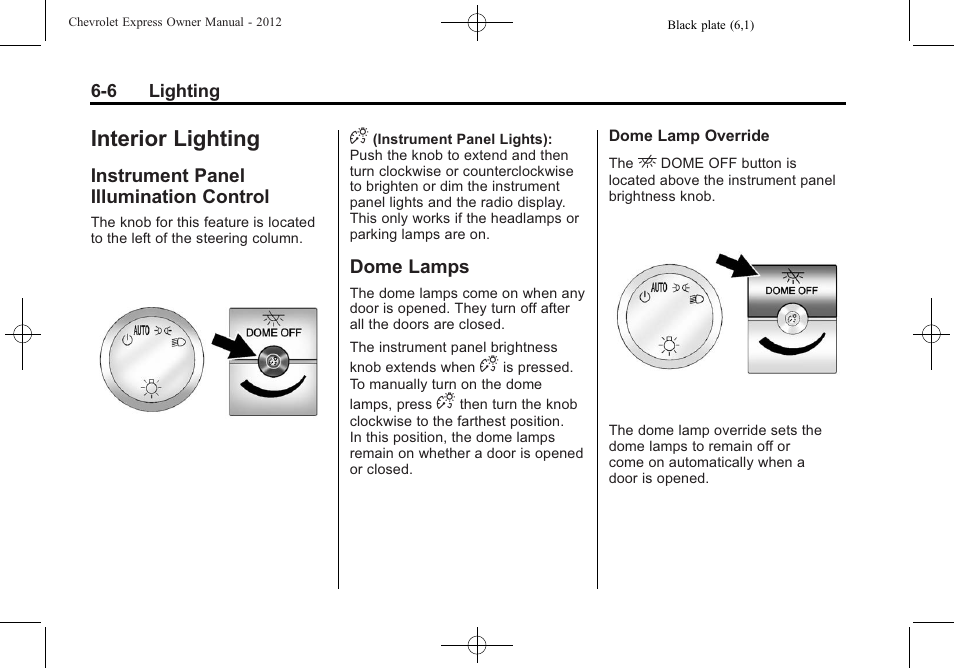 Interior lighting, Instrument panel illumination control, Dome lamps | Instrument panel illumination, Control -6, Dome lamps -6 | CHEVROLET 2012 Express User Manual | Page 166 / 430