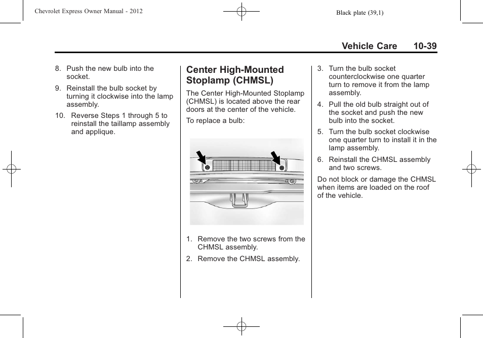 Center high-mounted stoplamp (chmsl), Center high-mounted, Chmsl) -39 | Vehicle care 10-39 | CHEVROLET 2012 Express User Manual | Page 303 / 430