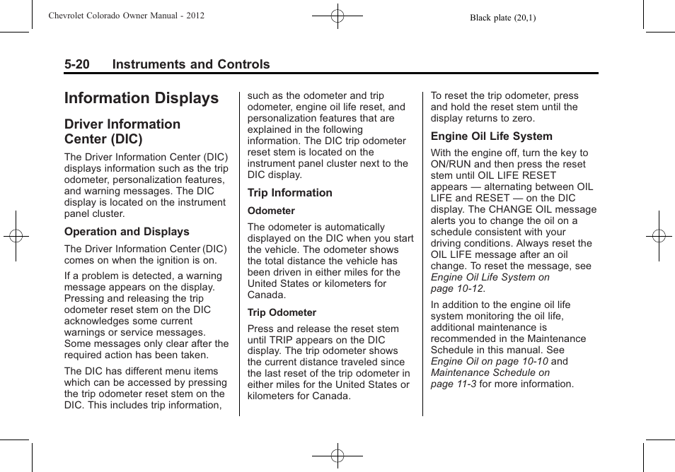 Information displays, Driver information center (dic), Information displays -20 | Cruise, Driver information, Center (dic) -20 | CHEVROLET 2012 Colorado User Manual | Page 132 / 408