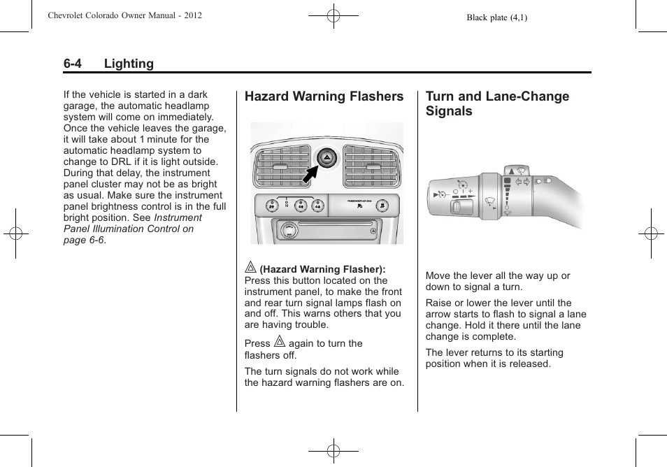 Hazard warning flashers, Turn and lane-change signals, Hazard warning flashers on | Hazard warning flashers -4 turn and lane-change, Signals -4 | CHEVROLET 2012 Colorado User Manual | Page 144 / 408